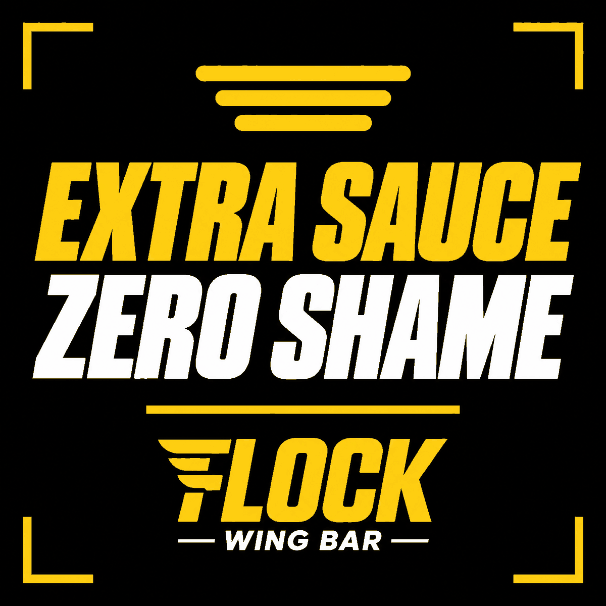 Extra sauce, zero shame